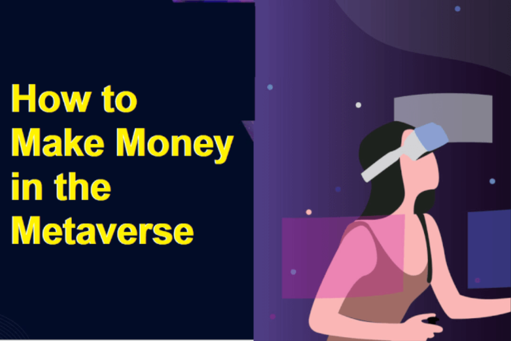 The Art of Making Money in the Metaverse